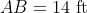 AB = 14\text{ ft}